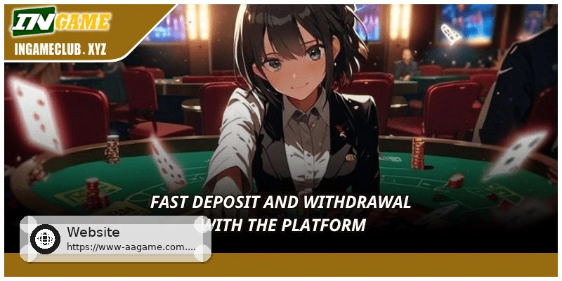 Fast deposits and withdrawals available at AAGAME