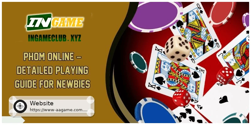 Phom Online Detailed Playing Guide for Newbies