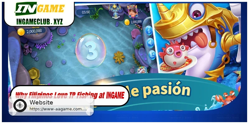 Why players enjoy TP Fishing at AAGAME