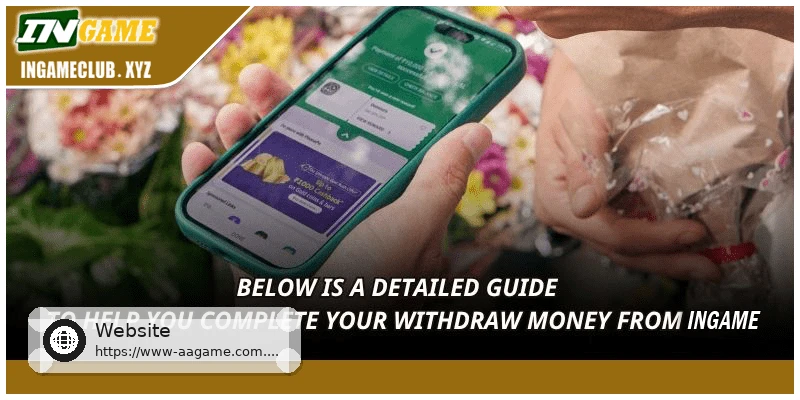 Step by step guide to withdraw money from AAGAME
